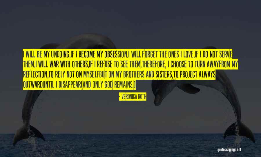 God I Serve Quotes By Veronica Roth God I Serve Quotes By Veronica Roth