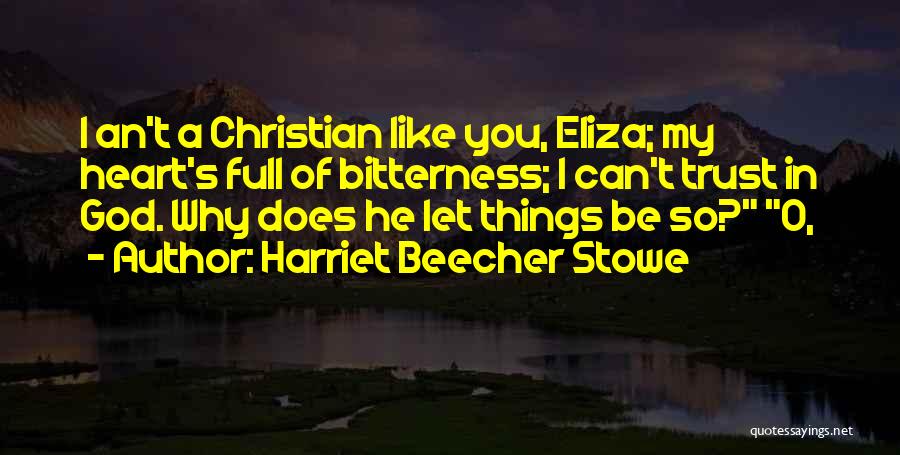 God I Trust In You Quotes By Harriet Beecher Stowe