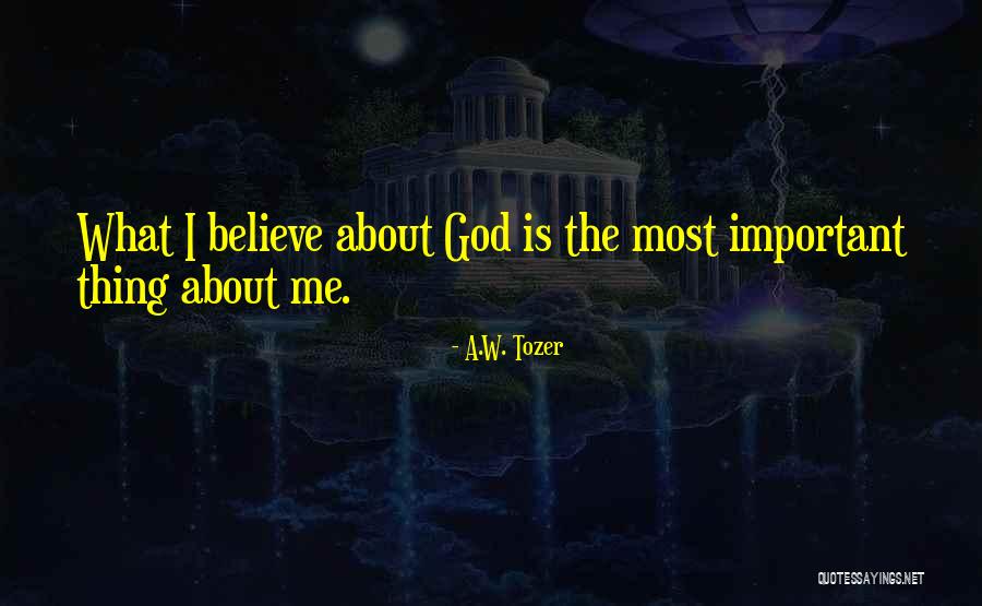 God Important Quotes By A.W. Tozer God Important Quotes By A.W. Tozer
