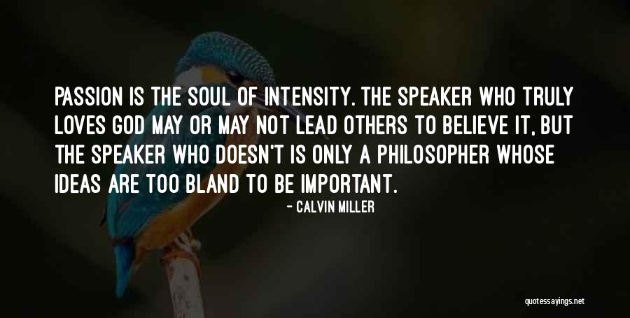 God Important Quotes By Calvin Miller God Important Quotes By Calvin Miller