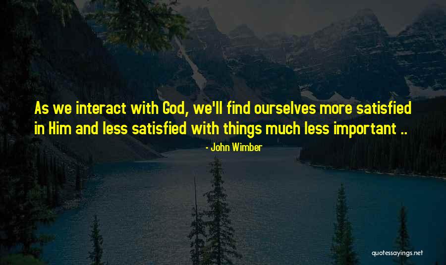 God Important Quotes By John Wimber God Important Quotes By John Wimber