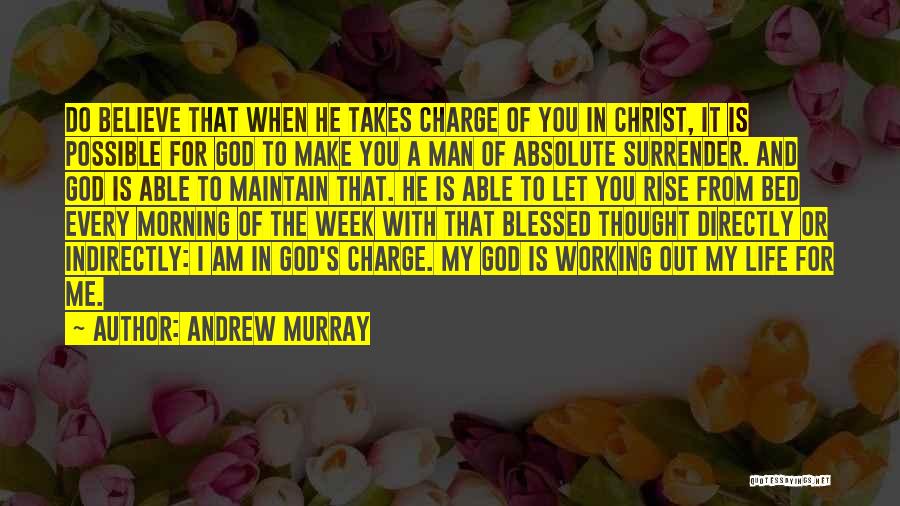 God In Charge Quotes By Andrew Murray