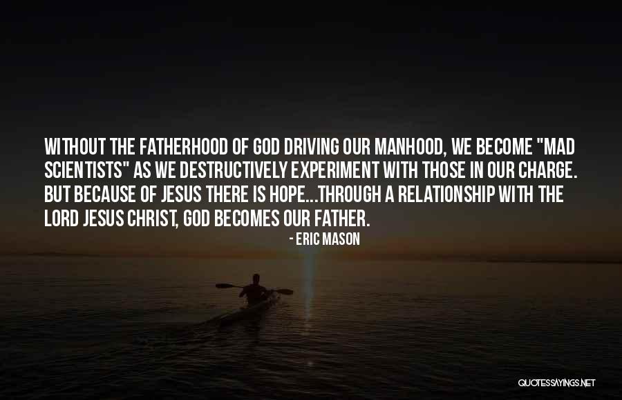 God In Charge Quotes By Eric Mason God In Charge Quotes By Eric Mason