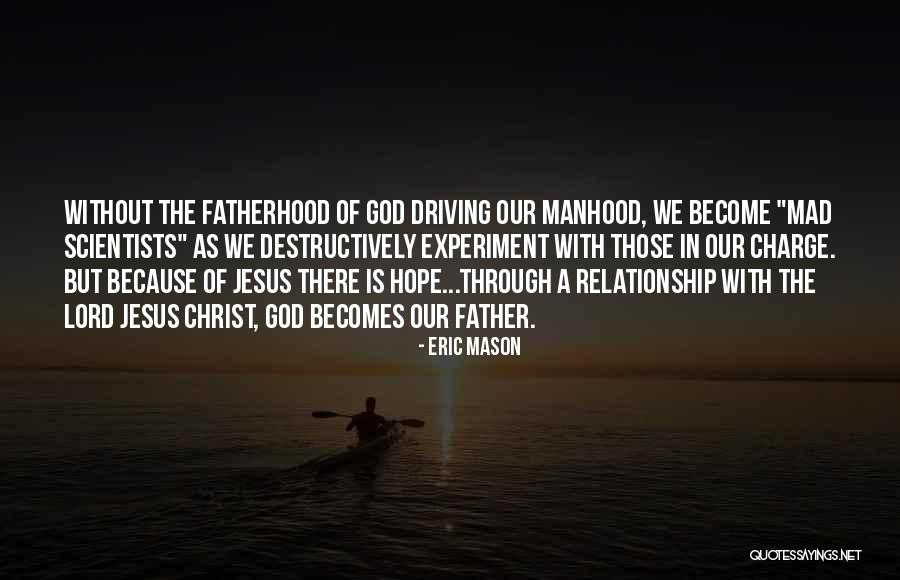 God In Charge Quotes By Eric Mason