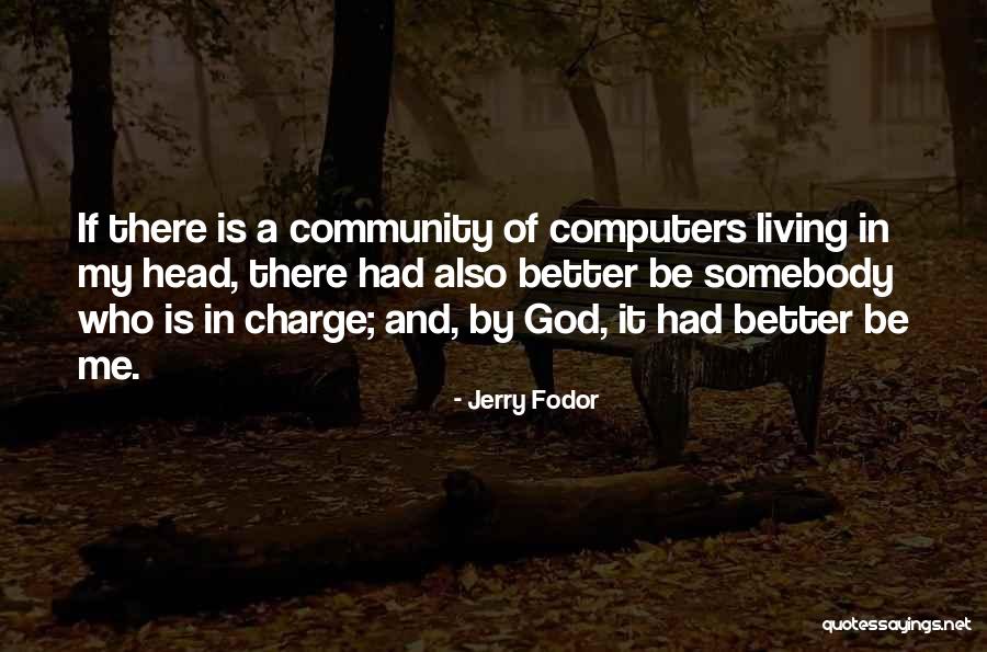 God In Charge Quotes By Jerry Fodor