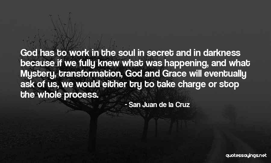 God In Charge Quotes By San Juan De La Cruz