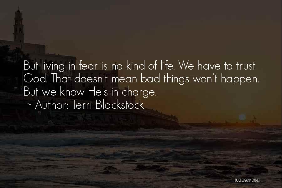 God In Charge Quotes By Terri Blackstock