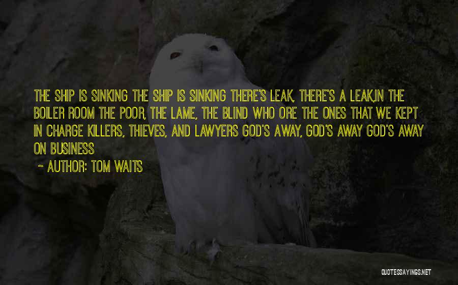 God In Charge Quotes By Tom Waits