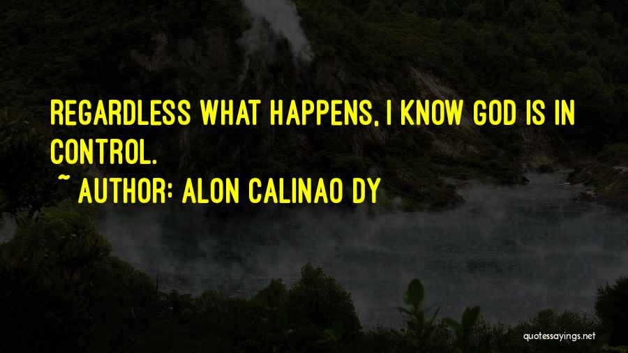 God In Control Quotes By Alon Calinao Dy