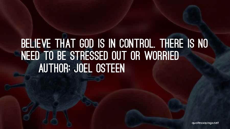 God In Control Quotes By Joel Osteen