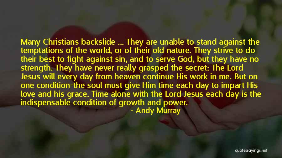 God In Nature Quotes By Andy Murray God In Nature Quotes By Andy Murray