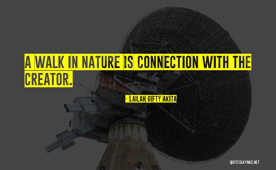 God In Nature Quotes By Lailah Gifty Akita God In Nature Quotes By Lailah Gifty Akita