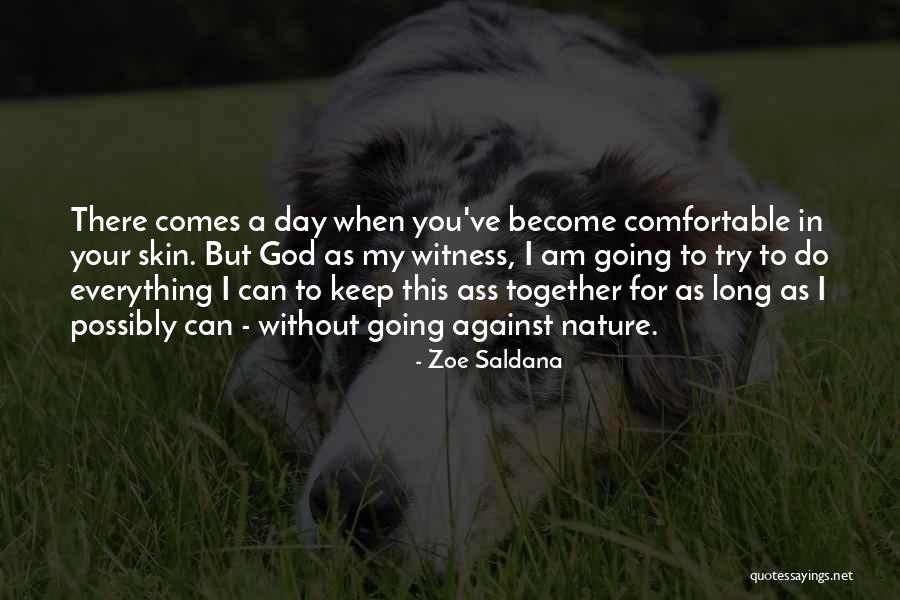 God In Nature Quotes By Zoe Saldana God In Nature Quotes By Zoe Saldana