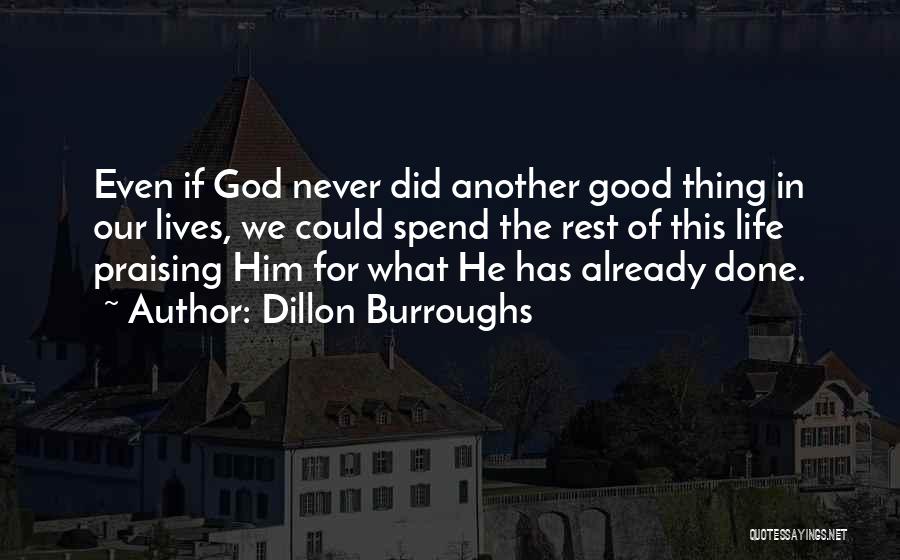 God In Our Life Quotes By Dillon Burroughs