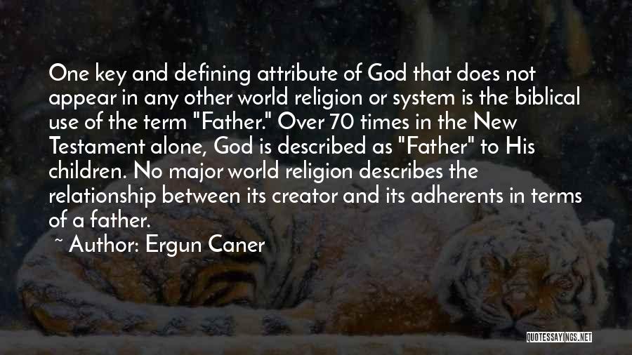 God In The New Testament Quotes By Ergun Caner