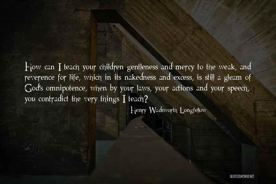 God In Your Life Quotes By Henry Wadsworth Longfellow