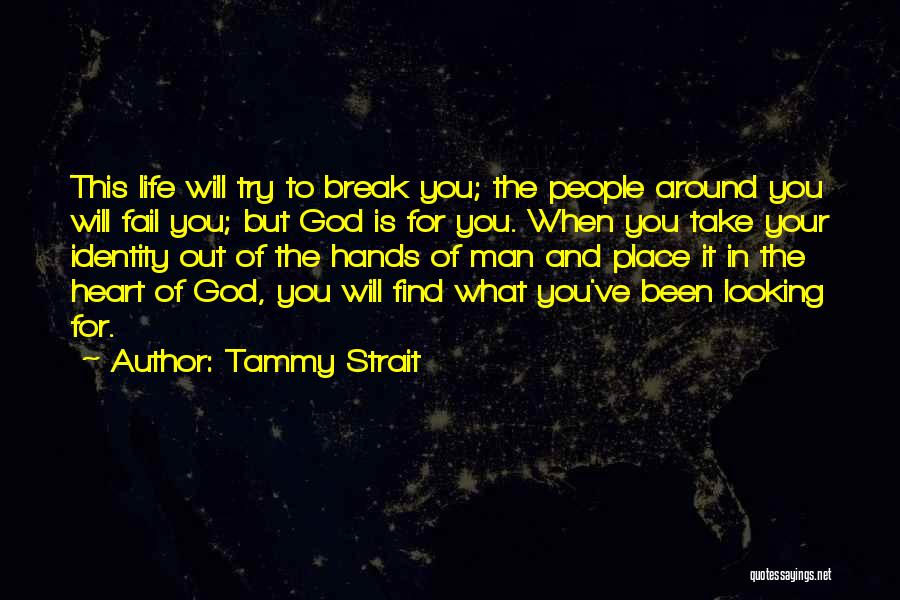 God In Your Life Quotes By Tammy Strait