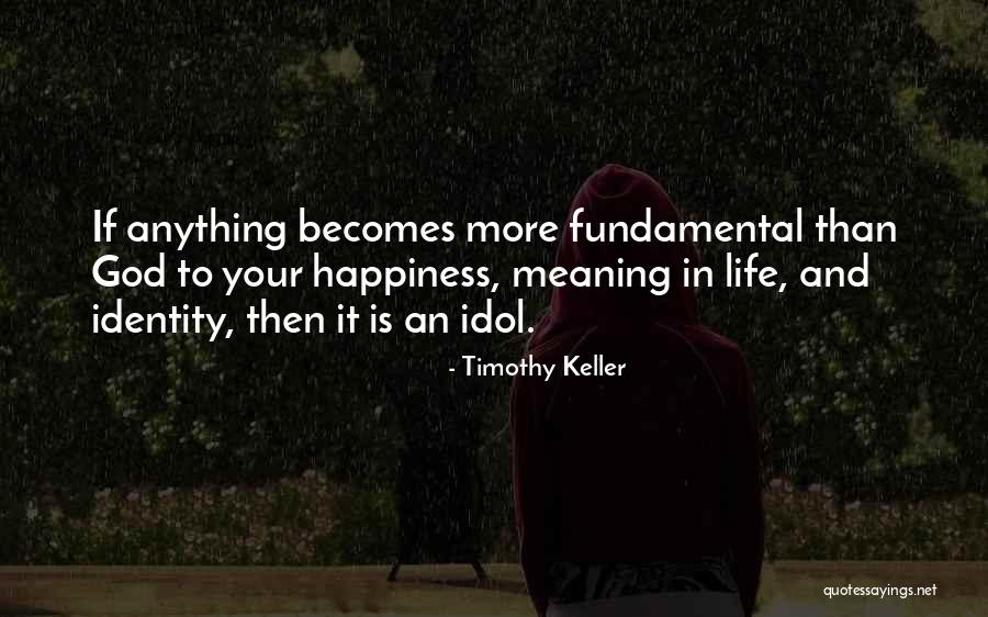 God In Your Life Quotes By Timothy Keller