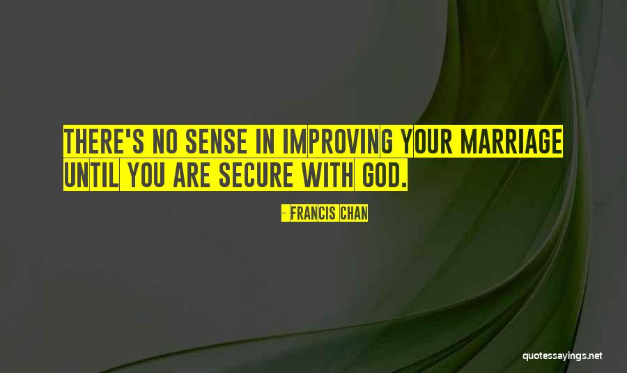 God In Your Marriage Quotes By Francis Chan