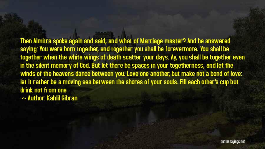 God In Your Marriage Quotes By Kahlil Gibran