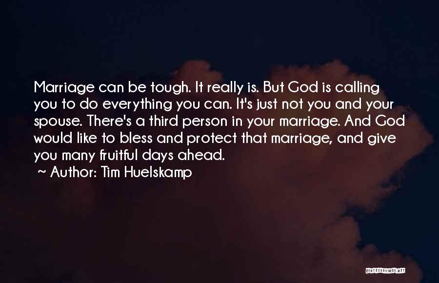 God In Your Marriage Quotes By Tim Huelskamp