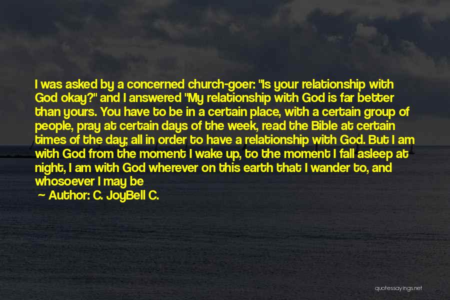 God In Your Relationship Quotes By C. JoyBell C.