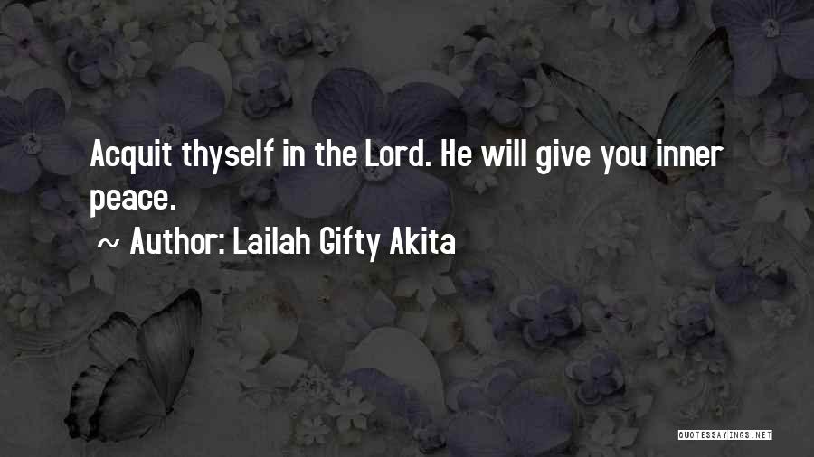 God Inner Peace Quotes By Lailah Gifty Akita