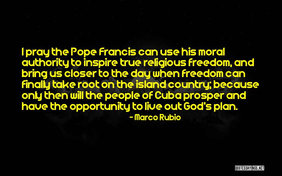 God Inspire Quotes By Marco Rubio God Inspire Quotes By Marco Rubio