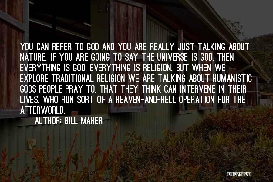 God Intervene Quotes By Bill Maher