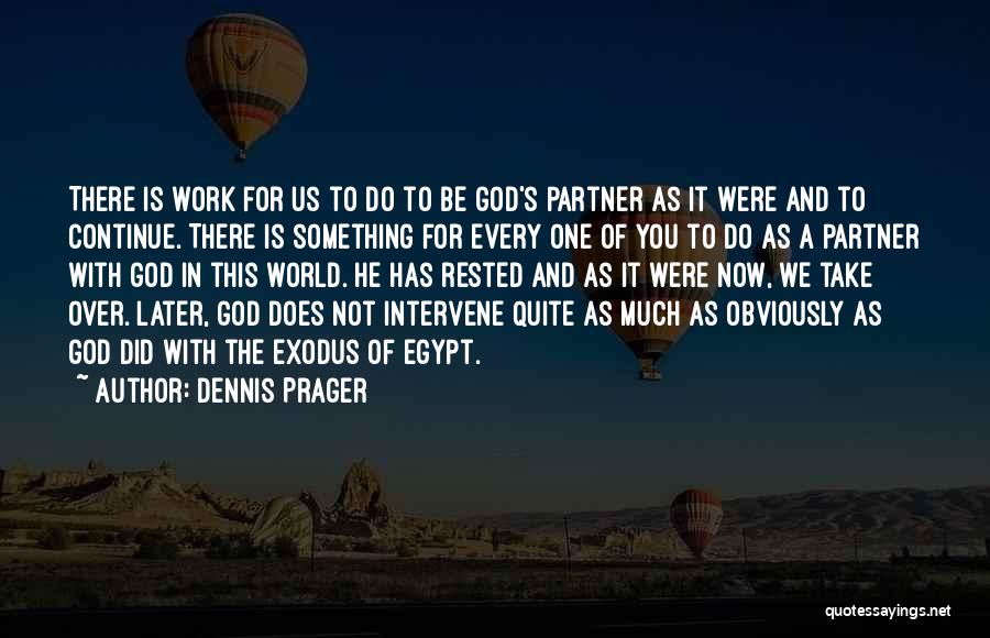 God Intervene Quotes By Dennis Prager