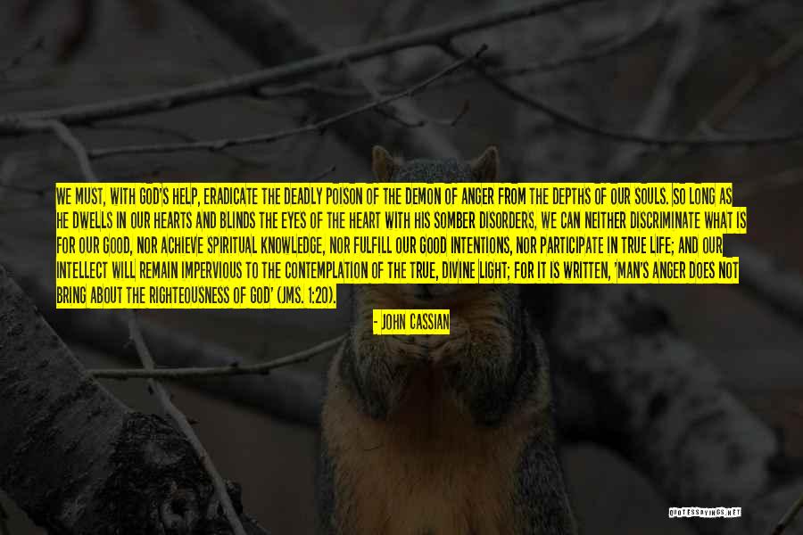 God Is 1 Quotes By John Cassian God Is 1 Quotes By John Cassian