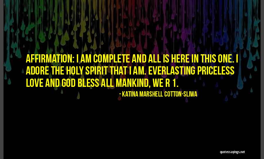 God Is 1 Quotes By Katina Marshell Cotton-Sliwa