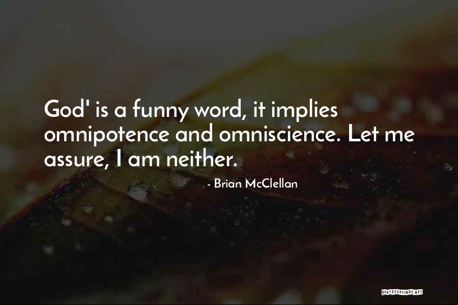 God Is A Funny God Quotes By Brian McClellan God Is A Funny God Quotes By Brian McClellan