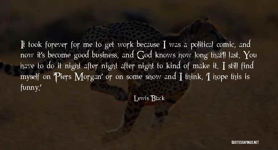 God Is A Funny God Quotes By Lewis Black God Is A Funny God Quotes By Lewis Black