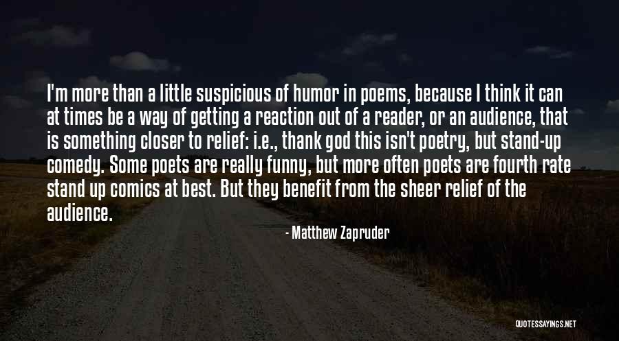 God Is A Funny God Quotes By Matthew Zapruder God Is A Funny God Quotes By Matthew Zapruder