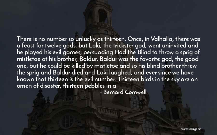God Is A Good Father Quotes By Bernard Cornwell God Is A Good Father Quotes By Bernard Cornwell