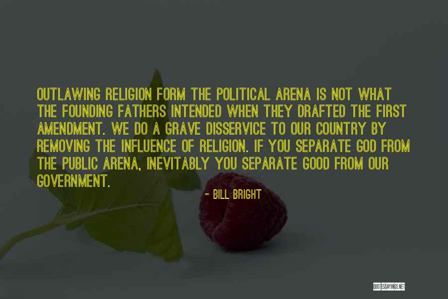 God Is A Good Father Quotes By Bill Bright God Is A Good Father Quotes By Bill Bright