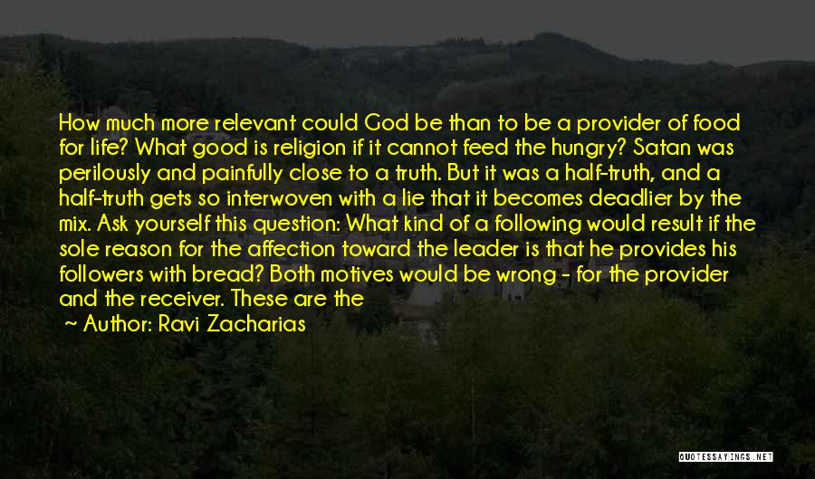 God Is A Good Provider Quotes By Ravi Zacharias