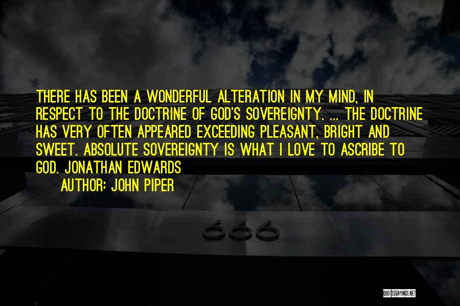 God Is A Wonderful God Quotes By John Piper