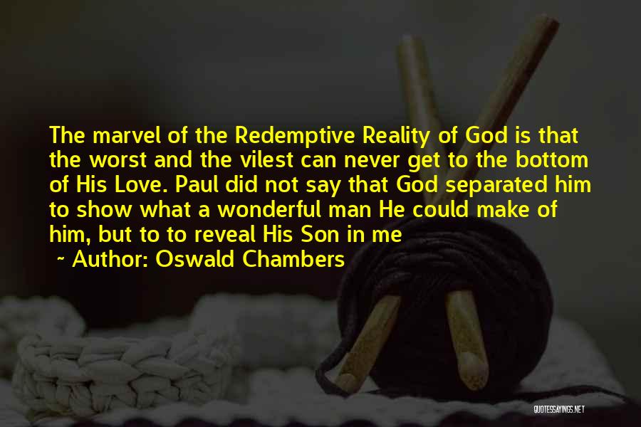God Is A Wonderful God Quotes By Oswald Chambers