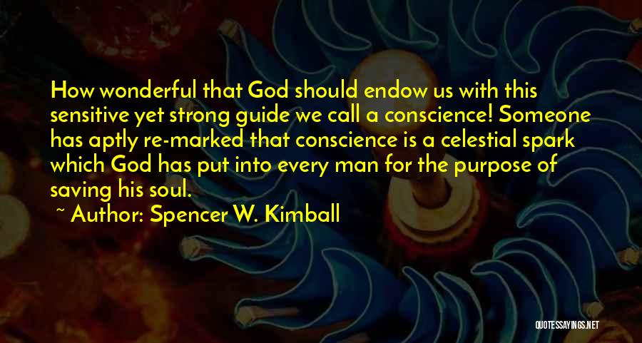 God Is A Wonderful God Quotes By Spencer W. Kimball