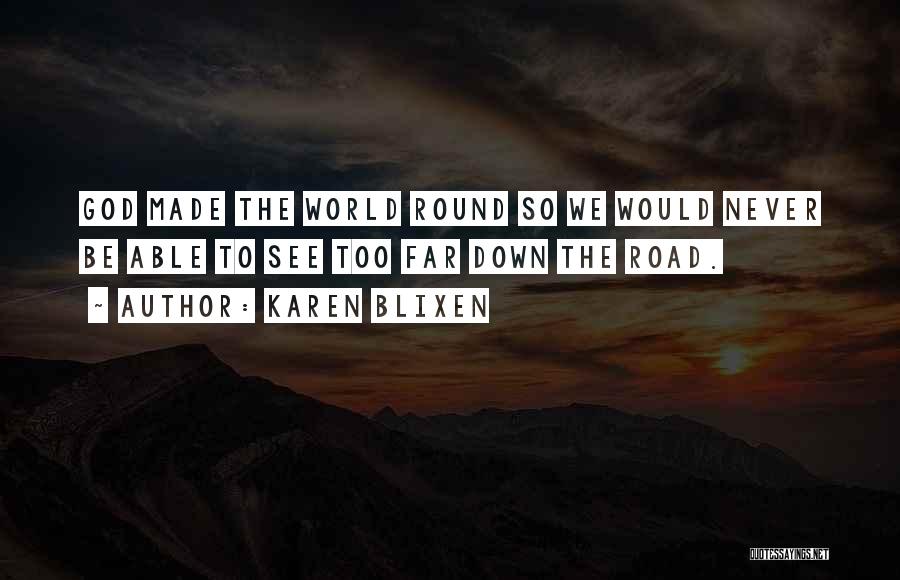God Is Able Inspirational Quotes By Karen Blixen