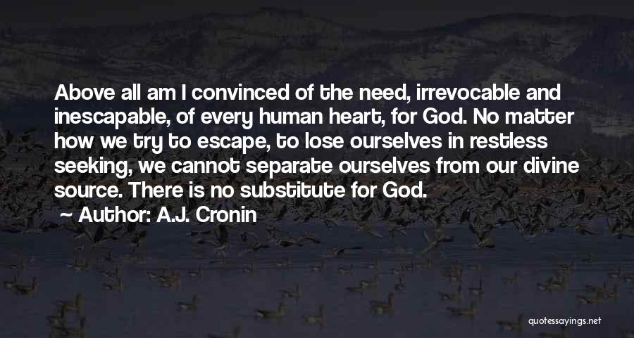 God Is All I Need Quotes By A.J. Cronin