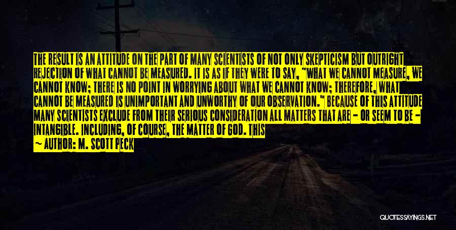 God Is All That Matters Quotes By M. Scott Peck