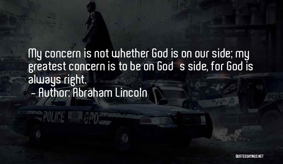 God Is Always By My Side Quotes By Abraham Lincoln