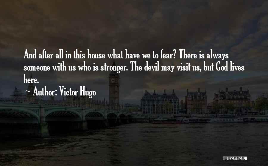 God Is Always Here For You Quotes By Victor Hugo