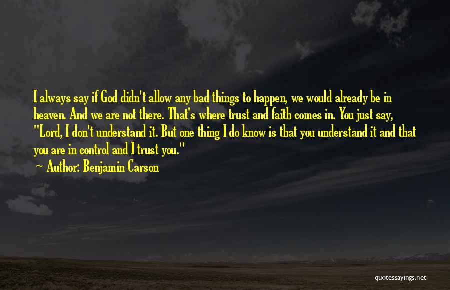 God Is Always In Control Quotes By Benjamin Carson