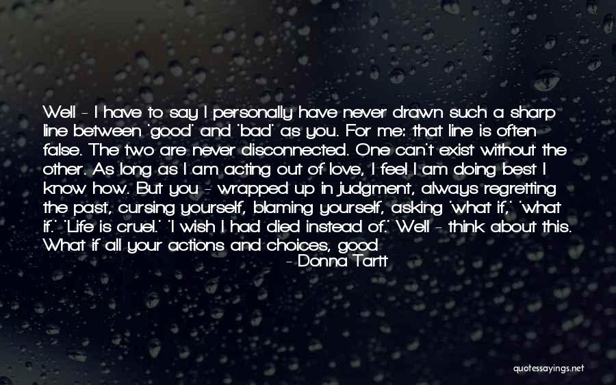 God Is Always There For Us Quotes By Donna Tartt God Is Always There For Us Quotes By Donna Tartt