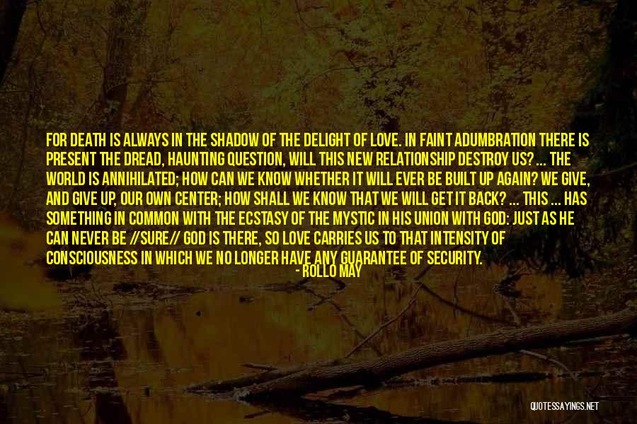 God Is Always There For Us Quotes By Rollo May God Is Always There For Us Quotes By Rollo May