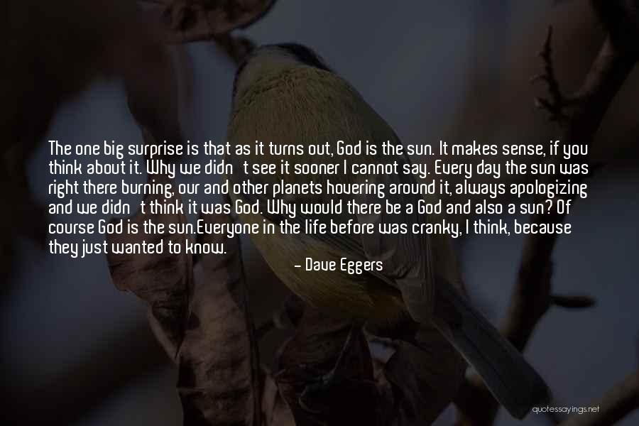 God Is Always There Quotes By Dave Eggers